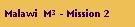 Malawi  M� - Mission 2